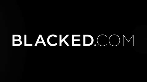 xxx blacked come|Free BLACKED 720p HD Porn Videos: blacked.com